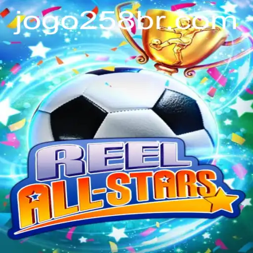 An In-depth Exploration of ReelAllStars: A New Gaming Sensation Featuring JOGO 258